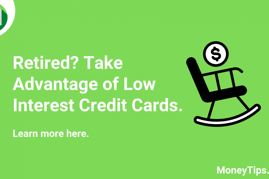 retired low interest credit cards